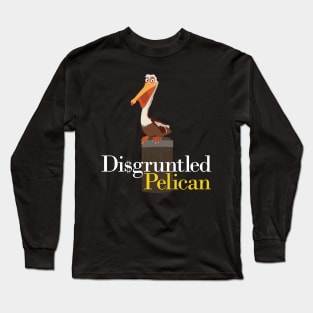 Di$gruntled Pelican Long Sleeve T-Shirt